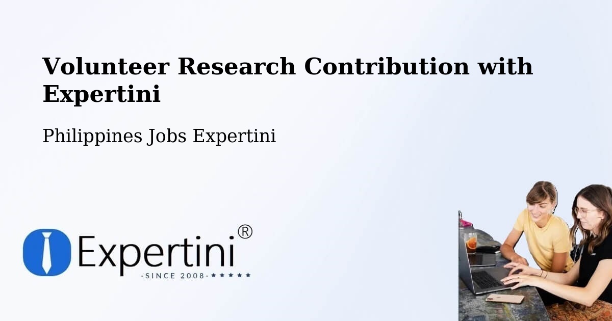 Volunteer Research Contribution Program – Tabuating - Philippines Jobs Expertini